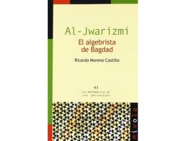 Livro Al-Jwarizmi. El Algebrista De Bagdad de Ricardo Moreno Castillo (Espanhol)