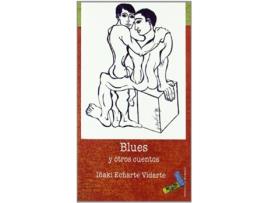 Livro Blues Y Otros Cuentos de Iñaki Echarte Vidarte (Espanhol)