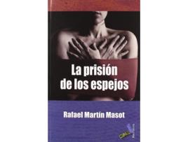 Livro La Prisión De Los Espejos de Rafael Martín Masot (Espanhol)  