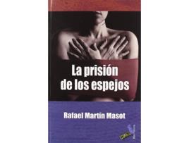 Livro La Prisión De Los Espejos de Rafael Martín Masot (Espanhol)