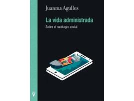 Livro La Vida Administrada de Juan Manuel Agulles Martos (Espanhol)