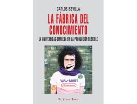 Livro La Fabrica Del Conocimiento La Universidad-Empresa En La Producción Flexible (No de Carlos Sevilla (Espanhol)