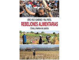 Livro Rebeliones Alimentarias. Crisis Y Hambre De Justicia de Eric Holt-Giménez (Espanhol)