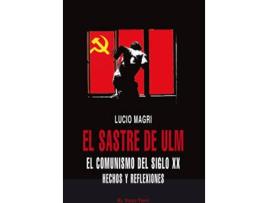 Livro Sastre De Ulm, El. El Comunismo Del Siglo Xx. Hechos Y Refle de Lucio Magri (Espanhol)