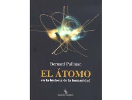 Livro El Átomo En La Historia De La Humanidad de Bernard Pullman (Español)