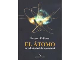 Livro El Átomo En La Historia De La Humanidad de Bernard Pullman (Espanhol)