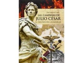 Livro Las Campañas De Julio Cesar de Jose Ignacio Lago (Espanhol)