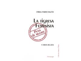 Livro La Tigresa Feminista Pena De Muerte de Pardo Bazán Emilia (Espanhol)