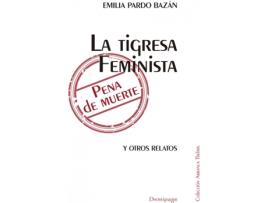 Livro La Tigresa Feminista Pena De Muerte de Pardo Bazán Emilia (Espanhol)