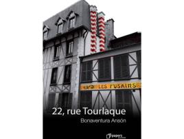 Livro 22, Rue Tourlaque de Bonaventura Ansón Pérez (Espanhol)