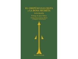 Livro El Crepúsculo Celta ; La Rosa Secreta de W. B. Yeats (Espanhol)