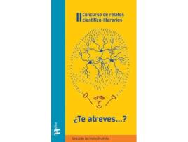 Livro Ii Concurso De Relatos Científico-Literarios ¿Te Atreves? de Jaime López De La Osa Sánchez (Espanhol)