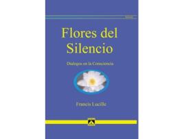 Livro Flores Del Silencio de Francis Lucille (Espanhol)