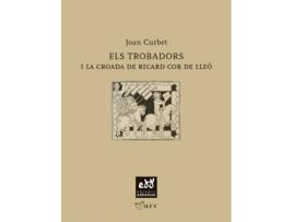 Livro Els Trobadors I La Croada De Ricard Cor De Lleó de Joan Curbet (Catalão)