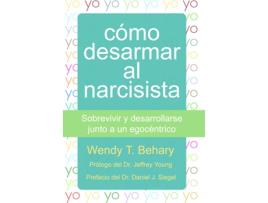 Livro Cómo Desarmar Al Narcisista de Wendy T. Behary (Espanhol)