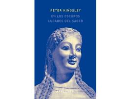 Livro En Los Oscuros Lugares Del Saber. 2ª Edición de Peter Kingsley (Espanhol)  