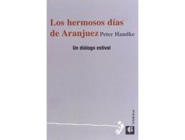 Livro Los Hermosos Días De Aranjuez de Peter Handke (Alemão)