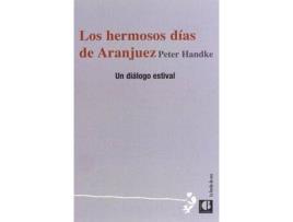 Livro Los Hermosos Días De Aranjuez de Peter Handke (Alemão)