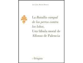 Livro Batalla Campal Perros Contra Lobos de José Julio Martín Romero (Espanhol)