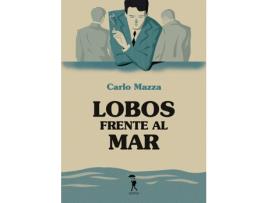 Livro Lobos Frente Al Mar de Carlo Mazza (Espanhol)