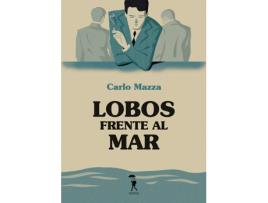 Livro Lobos Frente Al Mar de Carlo Mazza (Espanhol)