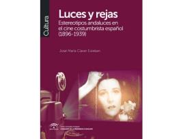 Livro Luces Y Rejas.Estereotipos Andaluces Cine Costumbrista Españ de Claver (Espanhol)