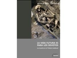 Livro La Vida Futura Es Para Los Devotos de Arturo Ruiz Taboada (Espanhol)