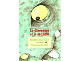 Livro Le Dinosaure Et Le Sequoia de Hermínia Mas (Francês)