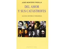 Livro Del Amor Y Sus Catastrofes de Jose Montero Padilla (Espanhol)