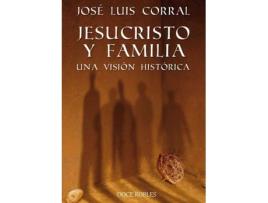Livro Jesucristo Y Familia de José Luis Corral (Espanhol)