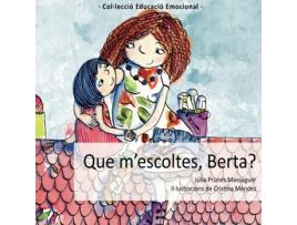 Livro Que M'Escoltes, Berta? de Júlia Prunés Massaguer (Catalão)