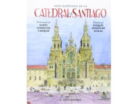 Livro Guía Ilustrada De La Catedral De Santiago de Marta González (Espanhol)  