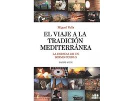 Livro El Viaje A La Tradición Mediterránea de Miguel Valls Pintos (Espanhol)