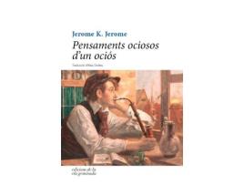 Livro Pensaments Ociosos D'Un Ociós de Jerome K. Jerome (Catalão)