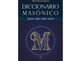 Livro Diccionario Masónico Español-Inglés, Inglés-Español de Alberto Moreno Moreno (Espanhol)