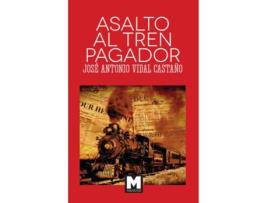 Livro Asalto Al Tren Pagador de José Antonio Vidal Castaño (Espanhol)