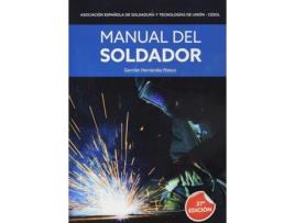 Livro Manual Del Soldador de Asociación Española De Soldadura Y Tecnologías De Unión- (Espanhol)