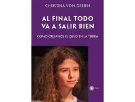 Livro Al Final Todo Va A Salir Bien de Christina Von Dreien (Espanhol)