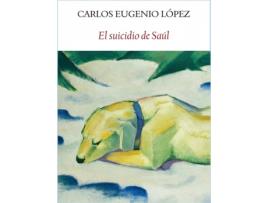 Livro El Suicidio De Saúl de Carlos Eugenio López (Espanhol)