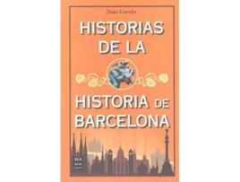 Livro Historias De La Historia De Barcelona de Dani Cortijo (Espanhol)