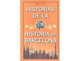 Livro Historias De La Historia De Barcelona de Dani Cortijo (Espanhol)