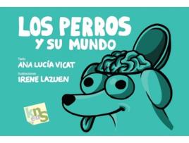 Livro Los Perros Y Su Mundo de Ana Lucía Vicat (Espanhol)