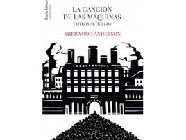 Livro La Canción De Las Máquinas Y Otros Artículos de Sherwood Anderson (Espanhol)