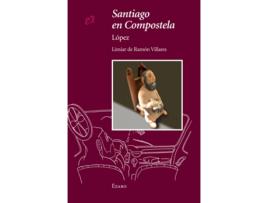 Livro Santiago En Compostela de López Rico Juan (Galego)