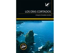 Livro Los Días Cortados de Joaquín González Acuña (Espanhol)