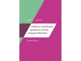 Livro Críticos, Monstruos, Fanáticos Y Otros Ensayos Literarios de Ozick Cynthia (Espanhol)  