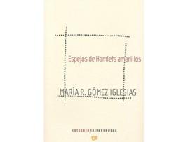 Livro Espejos De Hamlets Amarillos de María R. Gómez Iglesias (Espanhol)