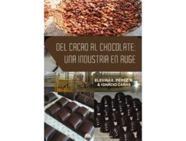 Livro Del Cacao Al Chocolate: Una Industria En Auge de Etelvina E. Pérez (Espanhol)