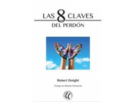 Livro Las 8 Claves Del Perdón de Robert Enright (Espanhol)