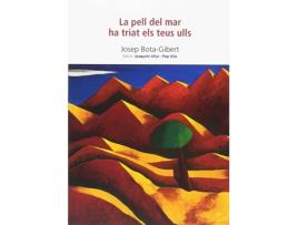 Livro La Pell Del Mar Ha Triat Els Teus Ulls de Josep Bota-Gibert (Catalão)
